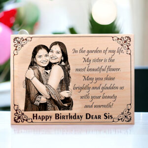 Wooden Customized Picture Frame For Sister on Her Birthday ( 6×9 Inches wood )