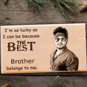 Personalized Engraved Wooden Frame with Photo and Carved Message The Best Brother 4×7 inches